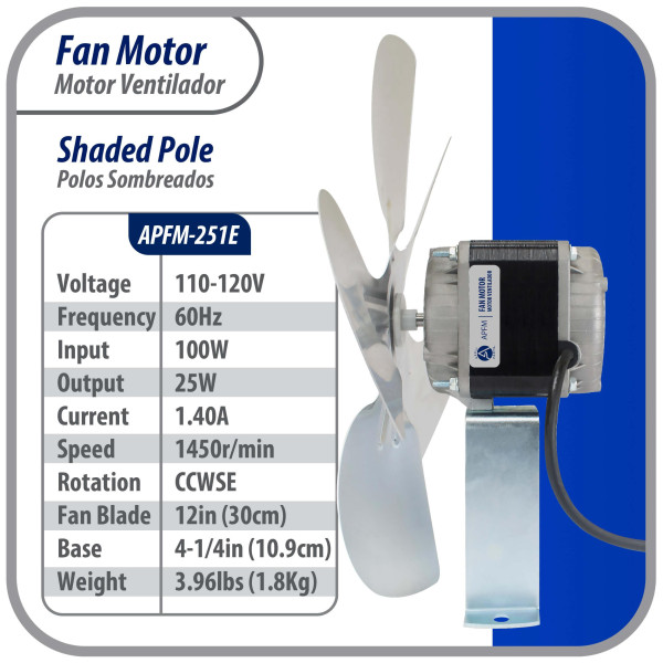 Appli Parts APFM-251E 25W Condenser and Evaporator Fan Motor 115V 60Hz 1.2A, Includes 12in Aluminum Fan Blade and Mounting Base, Universal Replacement for Commercial Refrigeration Units Appli Parts APFM-251E 25W Condenser and Evaporator Fan Motor 115V 60Hz 1.2A, Includes 12in Aluminum Fan Blade and Mounting Base, Universal Replacement for Commercial Refrigeration Units