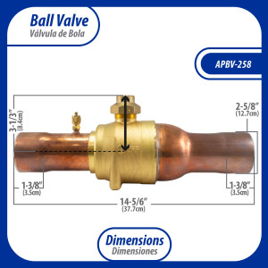 Appli Parts APBV-258 Valvula de Cierre 2-5/8 in tipo Bola de conexion soldable con puerto de servicio SAE de 1/4 in, presion maxima de trabajo 610 psi temperaturas de -30C a 120C longitud total 377mm